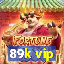 89k vip